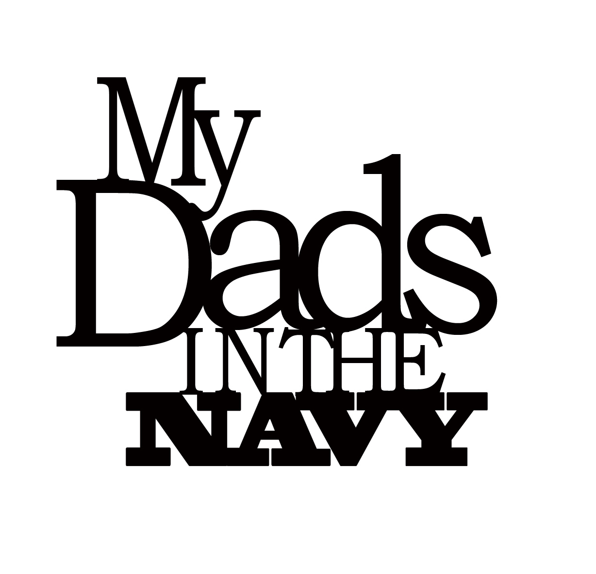 My dads in the navy 110 x 100 min buy 3